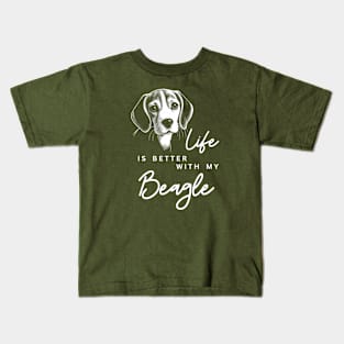Life is better with my Beagle Kids T-Shirt